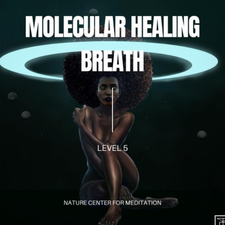 MOLECULAR HEALING BREATHWORK