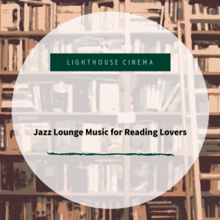 Jazz Lounge Music for Reading Lovers