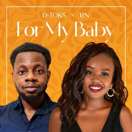 For My Baby ft. Lin Njoroge | Boomplay Music
