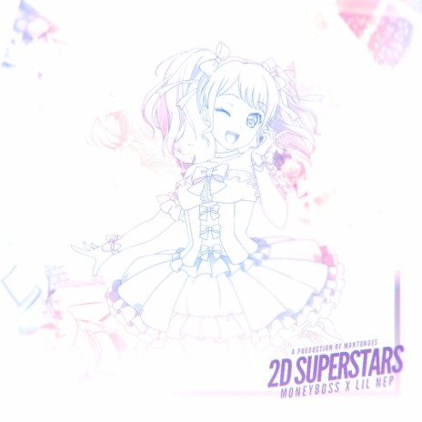 2D Superstars ft. Lil Nep | Boomplay Music