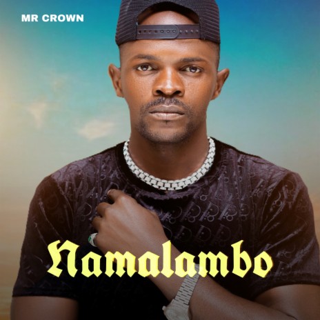 Mr Crown Namalambo Lyrics | Boomplay