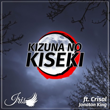 Kizuna no Kiseki (Spanish Version from Demon Slayer: Kimetsu no Yaiba) ft. Crisal & Jonatan King | Boomplay Music