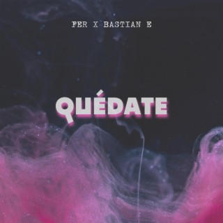 Quédate