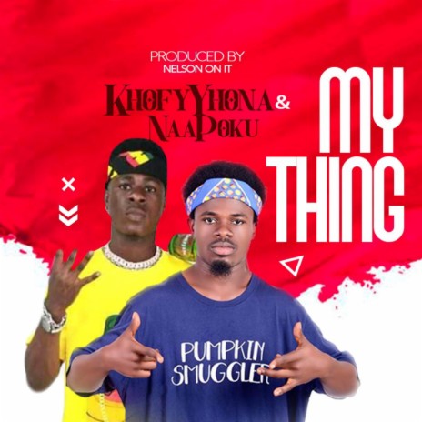 My Thing ft. Khofy Yhona | Boomplay Music