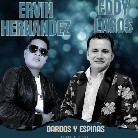 Dardos y Espinas ft. Eddy Lagos