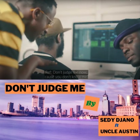 DON'T JUDGE ME ft. Uncle Austin