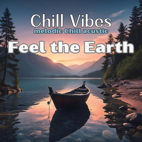 Feel the Earth | Boomplay Music