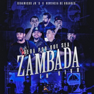 Será Por Que Sea Zambada (En Vivo)