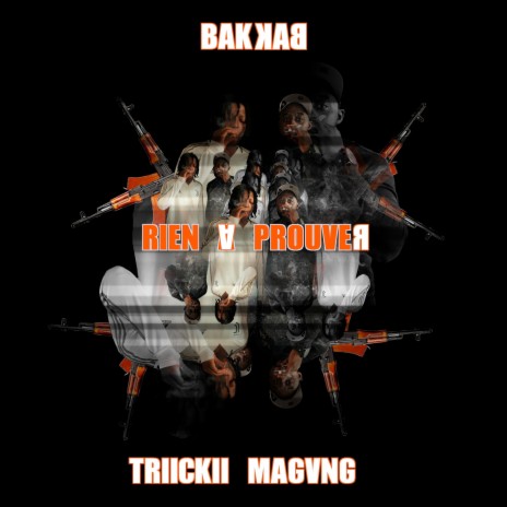 Rien à prouver ft. Triickii Magvng | Boomplay Music