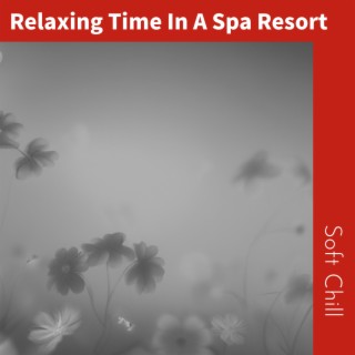 Relaxing Time In A Spa Resort