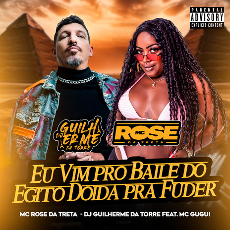 Eu Vim pro Baile do Egito Doida pra Fuder ft. Dj Guilherme da Torre & Mc Guigui | Boomplay Music