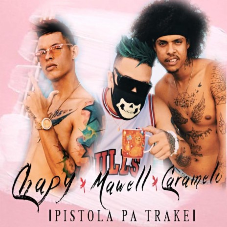 Pistola Pa Trake ft. Chapy & Caramelo | Boomplay Music