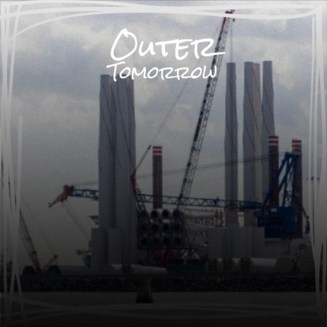 Outer Tomorrow | Boomplay Music