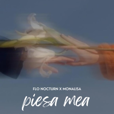 Piesa mea ft. Monalisa | Boomplay Music