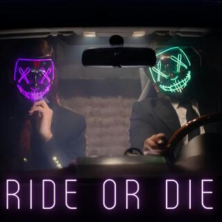 Ride or Die