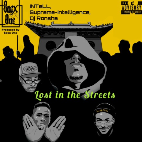 Lost in the Streets ft. iNTeLL, Supreme-Intelligence, DJ Ronsha & 2nd Generation Wu | Boomplay Music