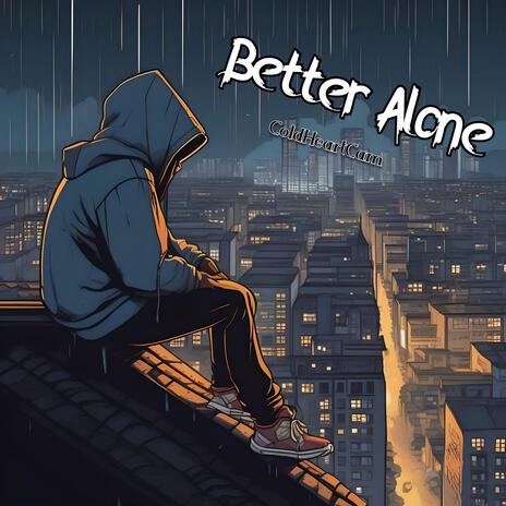 Better Alone | Boomplay Music