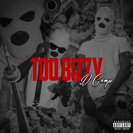 Too Bizzy | Boomplay Music