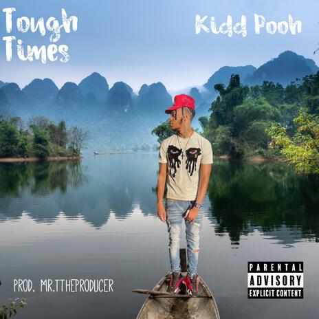 Tough Times | Boomplay Music