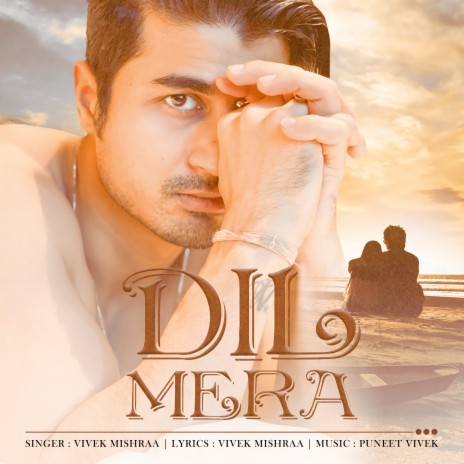 Dil Mera | Boomplay Music