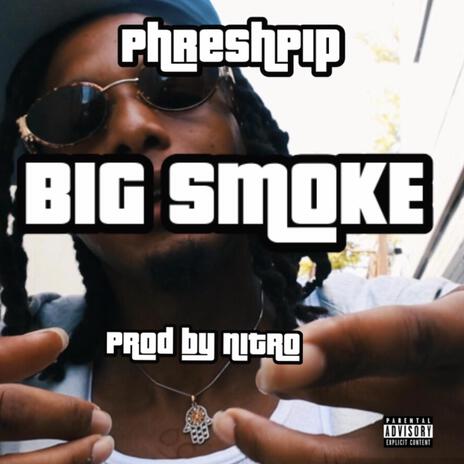 Big Smoke | Boomplay Music