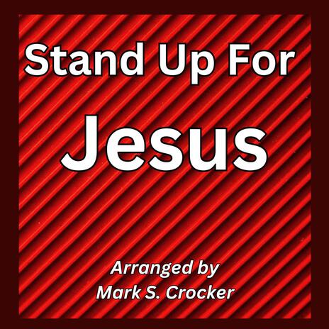 Stand Up for Jesus | Boomplay Music