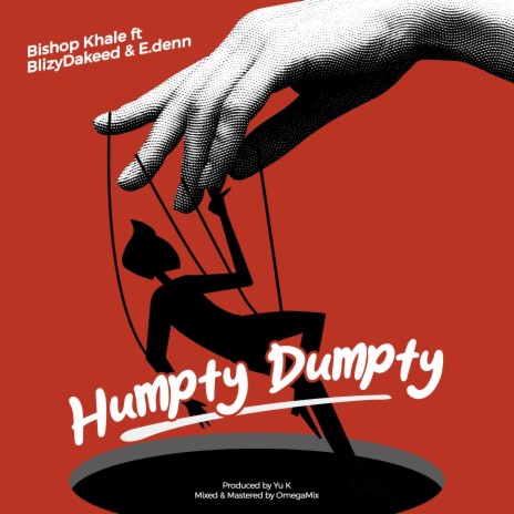 Humpty Dumpty ft. BlizzyDakeed & E.denn | Boomplay Music