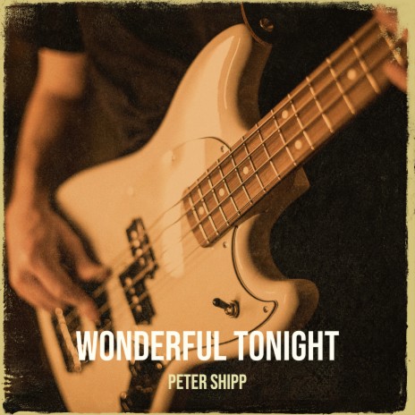 Wonderful Tonight | Boomplay Music