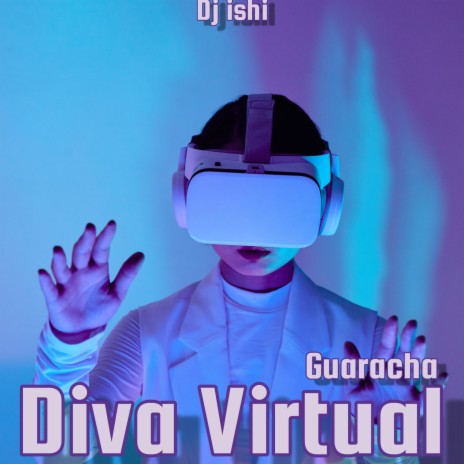 Diva Virtual (Guaracha)
