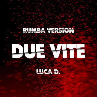 Due Vite (Rumba Version)