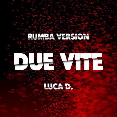 Due Vite (Rumba Version) | Boomplay Music