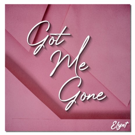 Got Me Gone | Boomplay Music