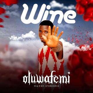 Wine lyrics | Boomplay Music