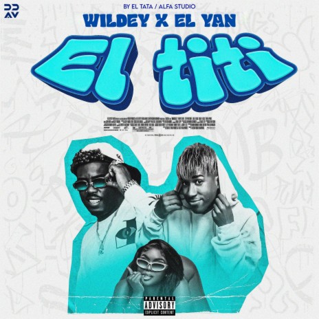 El Titi ft. Wildey | Boomplay Music