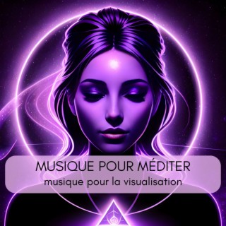 Musique pour méditer: Musique pour la visualisation