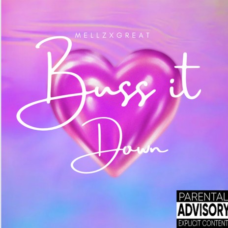 Buss It Down | Boomplay Music