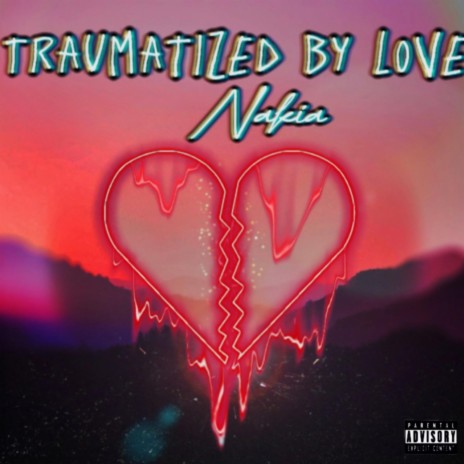 Traumatized By Love | Boomplay Music