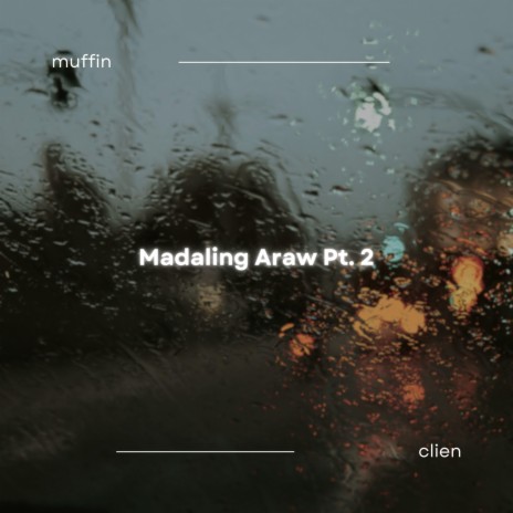 Madaling Araw, Pt. 2 ft. Clien | Boomplay Music