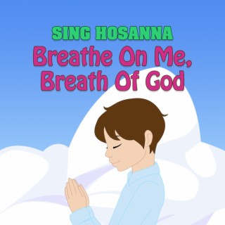 Breathe On Me, Breath Of God