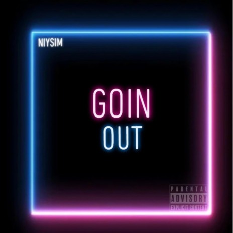 Goin Out | Boomplay Music