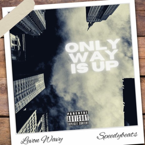 Only way is up ft. SpeedyBeats | Boomplay Music