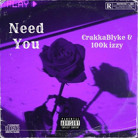 Need You ft. Crakka Blyke | Boomplay Music