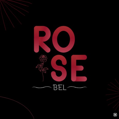 Rose ft. Bel-Mondo | Boomplay Music