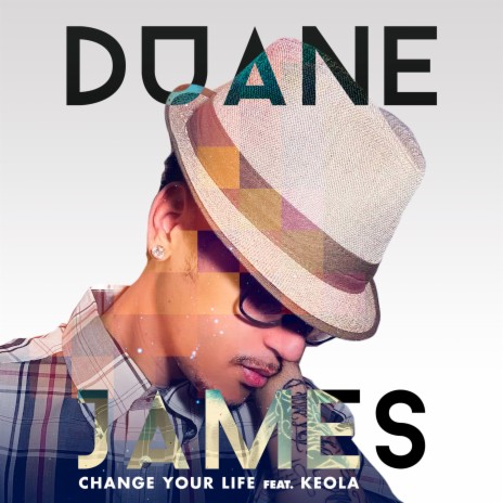 Change Your Life ft. Keola | Boomplay Music