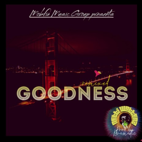 Goodness (Prod.by Dramatic Remix Radio Edit) ft. Prod.by Dramatic | Boomplay Music