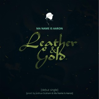 Leather and Gold lyrics | Boomplay Music
