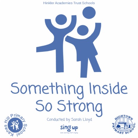 Something Inside So Strong ft. Hightown Primary School Choir | Boomplay Music