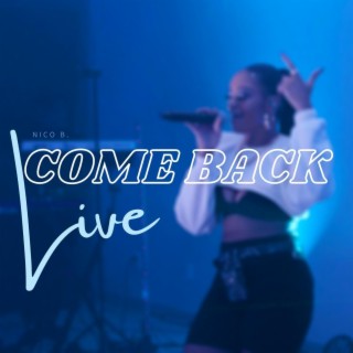 Come Back (Live)