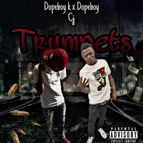 Trumpets ft. Dopeboy cj | Boomplay Music