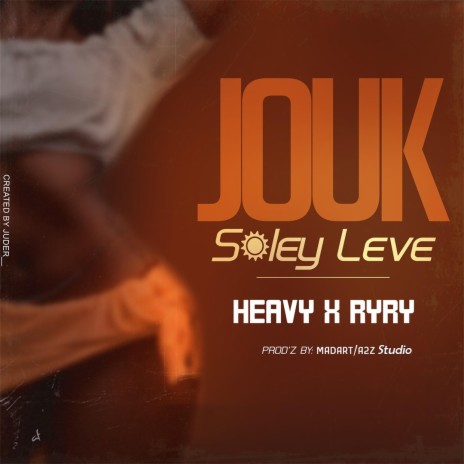 Jouk Solèy Leve ft. Ryry